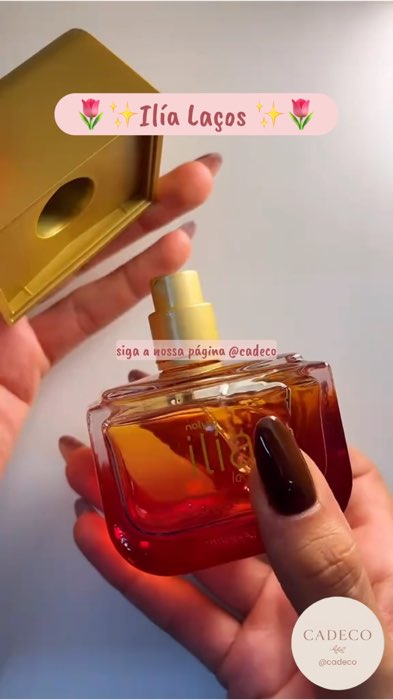 Ilia Laços 🌷#ilia #ilialacos #naturaperfumes #perfumesnatura #natura